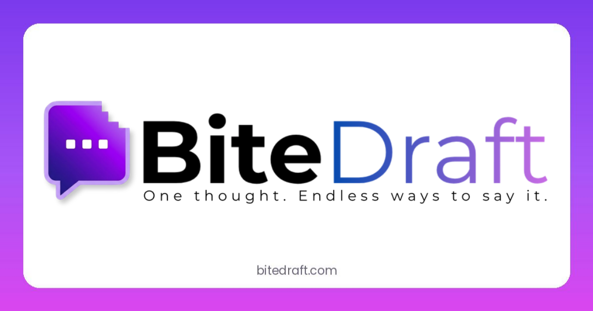BiteDraft: One thought. Endless ways to say it.